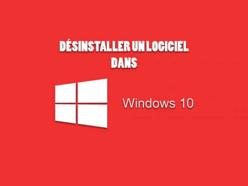 Désinstaller un logiciel dans Windows 10 6