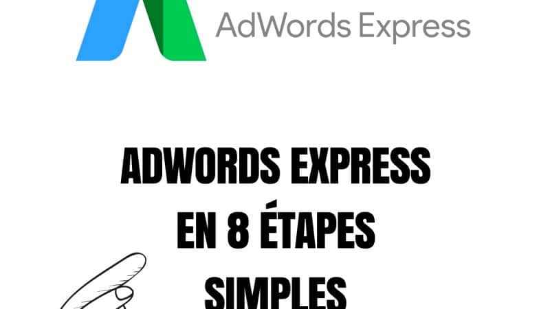 AdWords Express en 8 étapes simples avec votre compte My Business 2